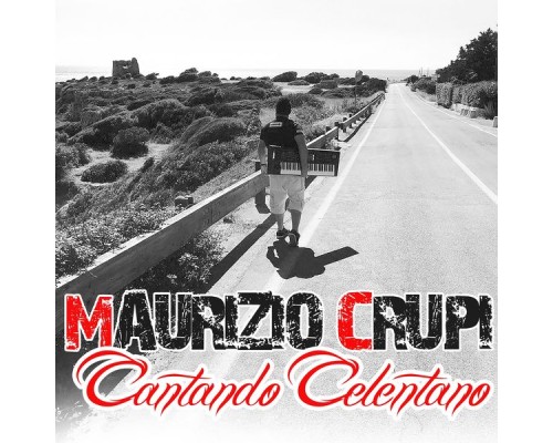 Maurizio Crupi - Cantando Celentano