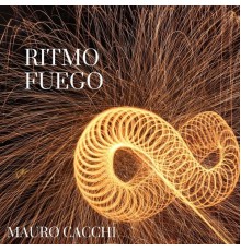 Mauro Cacchi - Ritmo Fuego