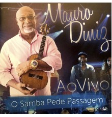 Mauro Diniz - O Samba Pede Passagem  (Ao Vivo)