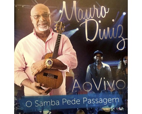 Mauro Diniz - O Samba Pede Passagem (Ao Vivo) Mauro Diniz - O Samba Pede Passagem (Ao Vivo)