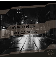 Mauro Melis - Black Noise