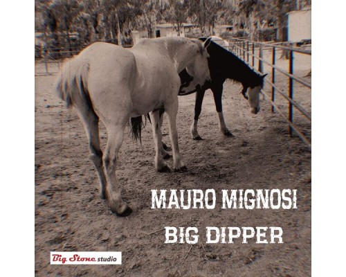 Mauro Mignosi - Big dipper