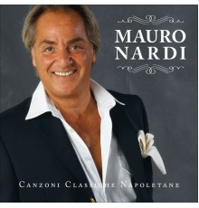 Mauro Nardi - Canzoni classiche napoletane