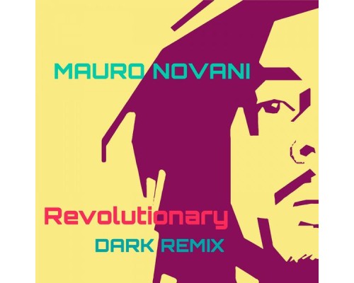 Mauro Novani - Revolutionary  (Dark Remix)