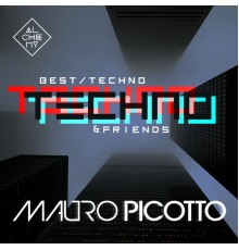 Mauro Picotto - Best of Techno & Friends