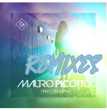 Mauro Picotto - Traveling Woman  (Remixes)