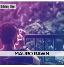 Mauro Rawn - Relaxing Blues