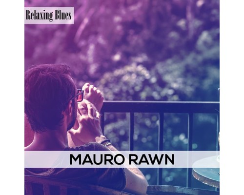 Mauro Rawn - Relaxing Blues