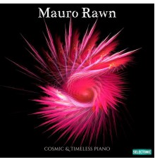 Mauro Rawn - Cosmic & Timeless Piano