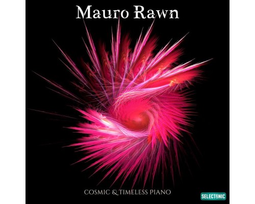 Mauro Rawn - Cosmic & Timeless Piano