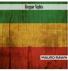 Mauro Rawn - Reggae Nights