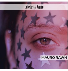 Mauro Rawn - Celebrity Name