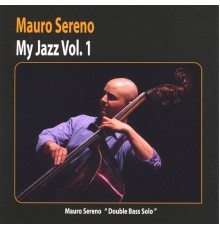 Mauro Sereno - My Jazz Vol. 1