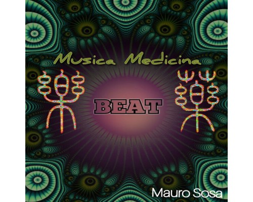 Mauro Sosa - Musica Medicina Beat