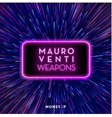 Mauro Venti - Weapons