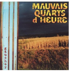 Mauvais quarts d'heure - Gaucher