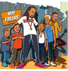 Mavado - Nuh Failure (Ghetto Youths)