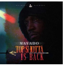 Mavado - Top Shotta Is Back