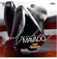 Mavado - Gal Yuh Sexy