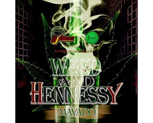 Mavado - Weed and Hennessy