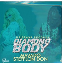 Mavado & Stefflon Don - Diamond Body