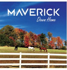 Maverick - Down Home