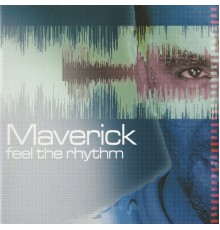 Maverick - Feel the rhythm