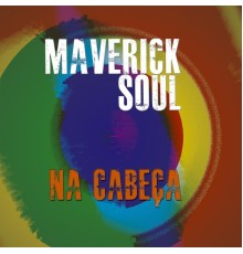 Maverick Soul - Na Cabeça