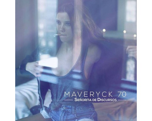 Maveryck70 - Señorita de Discursos