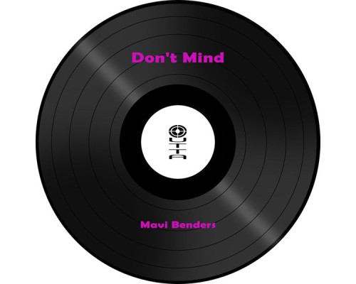 Mavi Benders - Don't Mind