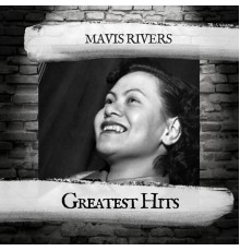 Mavis Rivers - Greatest Hits