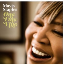 Mavis Staples - One True Vine