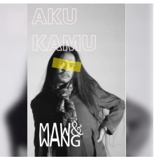 Mawang - Aku Kamu