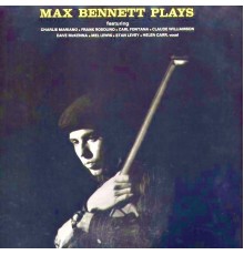 Max Bennett featuring Helen Carr - Max Bennett Plays (Remastered)