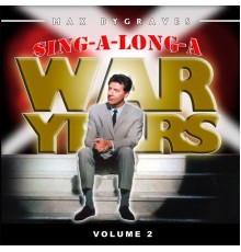 Max Bygraves - Sing-a-Long-A War Years Volume 1