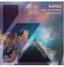 Max Chapman - Badman EP