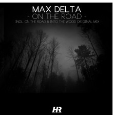 Max Delta - On the Road