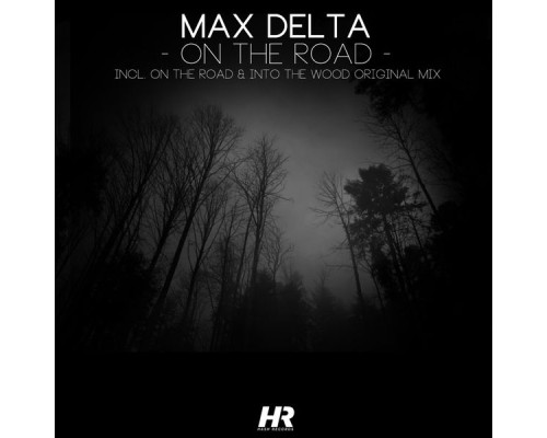 Max Delta - On the Road