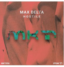 Max Delta - Hostile (Original Mix)