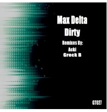 Max Delta - Dirty