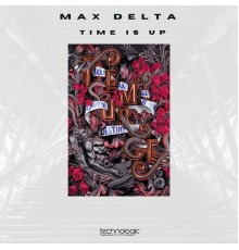 Max Delta - Time Is Up