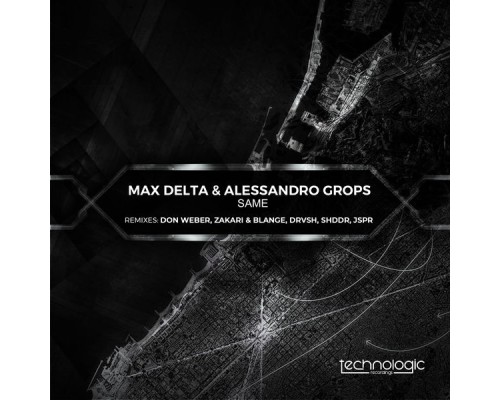 Max Delta & Alessandro Grops - Same