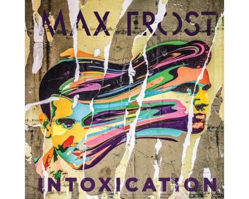 Max Frost - Intoxication