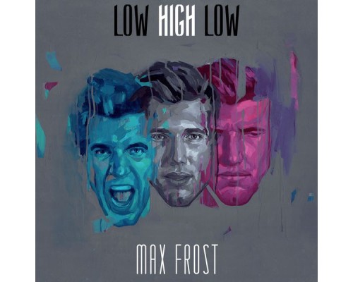 Max Frost - Low High Low