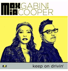 Max Gabin, Mia Cooper - Keep On Drivin'