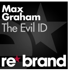 Max Graham - The Evil ID