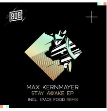 Max Kernmayer - Stay Awake