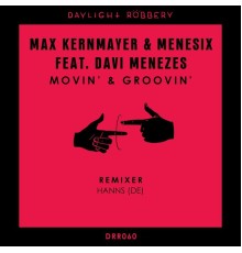 Max Kernmayer & Menesix - Movin' & Groovin'