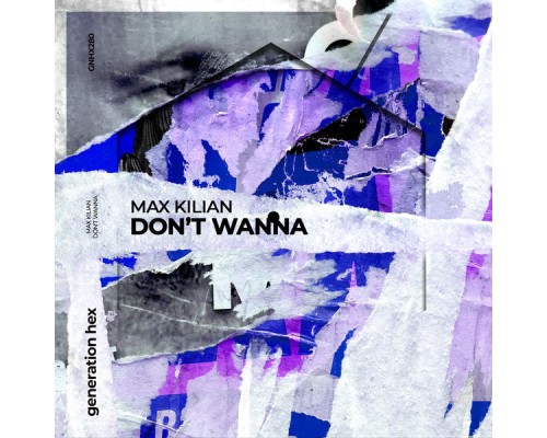 Max Kilian - Don't Wanna