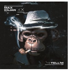 Max Kilian - Tell 'M